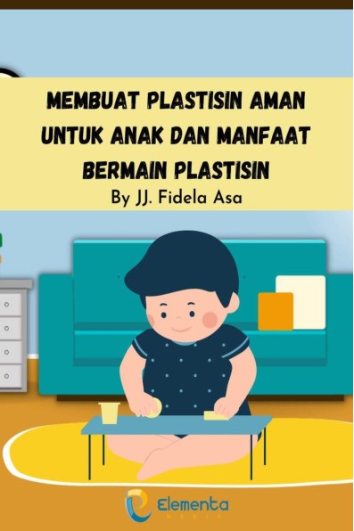 Membuat Plastisin Aman untuk Anak dan Manfaat Bermain Plastisin